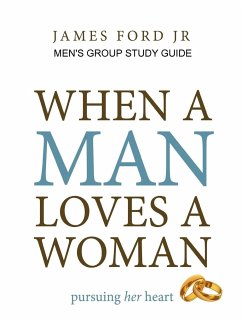 when a man loves a woman - men's group study guide - Ford Jr, James