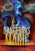 A Dangerous Magic