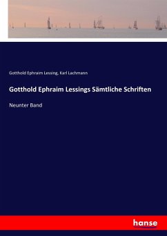 Gotthold Ephraim Lessings Sämtliche Schriften - Lessing, Gotthold Ephraim;Lachmann, Karl