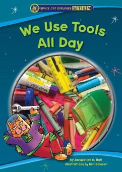 We Use Tools All Day - Ball, Jacqueline A