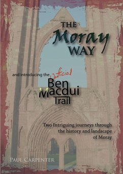 The Moray Way and the Ben Macdui Trail - Carpenter, Paul