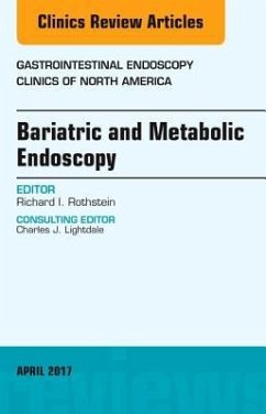 Bariatric and Metabolic Endoscopy, an Issue of Gastrointestinal Endoscopy Clinics - Rothstein, Richard I.