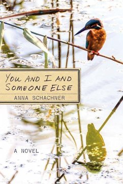 You & I & Someone Else - Schachner, Anna