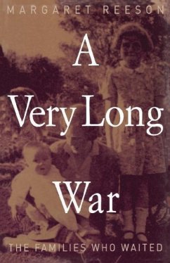 A Very Long War: The Families Who Waited - Reeson, Margaret