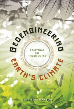 Geoengineering Earth's Climate - Swanson, Jennifer