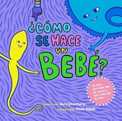 ¿Cómo Se Hace Un Bebé?: Spanish Language Edition - Silverberg, Cory