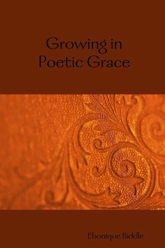 Growing in Poetic Grace - Biddle, Ebonique