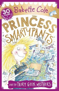 Princess Smartypants and the Fairy Geek Mothers - Cole, Babette