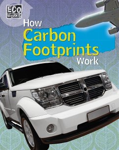 Eco Works: How Carbon Footprints Work - Hunter, Nick