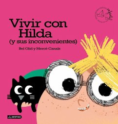 Vivir con Hilda (y sus inconvenientes) - Olid, Bel; Canals, Mercè