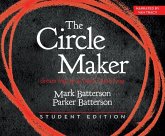 The Circle Maker Student Edition: Dream Big. Pray Hard. Think Long.