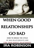 When Good Relationships Go Bad