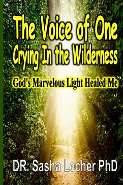 The Voice of One Crying In the Wilderness - Lecher, Sasha