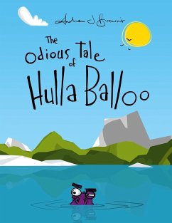 The Odious Tale of Hulla Balloo - Brown, Andrew J
