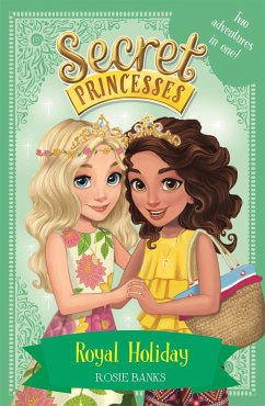 Secret Princesses: Royal Holiday - Banks, Rosie