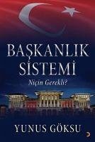 Baskanlik Sistemi Nicin Gerekli - Göksu, Yunus