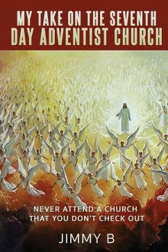 My take on the Seventh Day Adventist Church - B, Jimmy