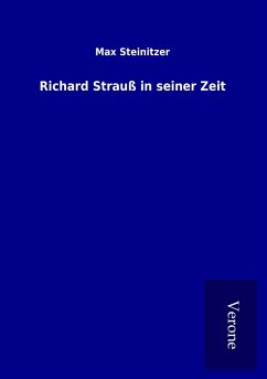 Richard Strauß in seiner Zeit - Steinitzer, Max