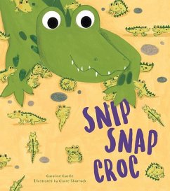 Snip Snap Croc - Castle, Caroline