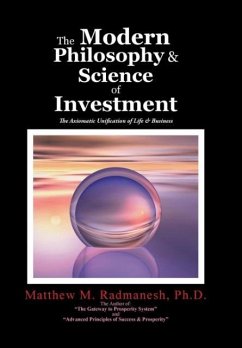 The Modern Philosophy & Science of Investment