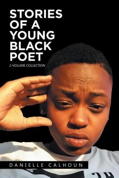 Stories of a Young Black Poet - Calhoun, Danielle