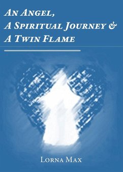 An Angel, A Spiritual Journey & A Twin Flame - Max, Lorna