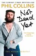 Not Dead Yet: The Autobiography - Bild 1
