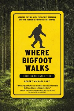 Where Bigfoot Walks: Crossing the Dark Divide - Pyle, Robert Michael