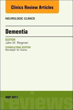 Dementia, an Issue of Neurologic Clinics - Ringman, John M.