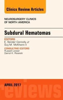 Subdural Hematomas, an Issue of Neurosurgery Clinics of North America - Connolly, E. Sander (Columbia Neurosurgery); McKhann II, Guy M. (Columbia Neurosurgery)
