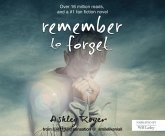 Remember to Forget: Revised and Expanded Edition