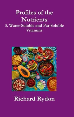 Profiles of the Nutrients-3. Water-Soluble and Fat-Soluble Vitamins - Rydon, Richard