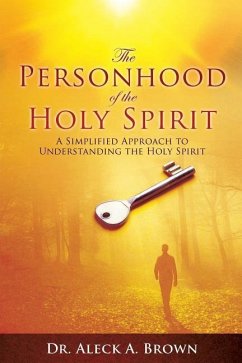 The Personhood of the Holy Spirit - Brown, Aleck A.