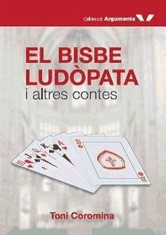 El bisbe ludòpata i altres contes - Coromina Pou, Antonio