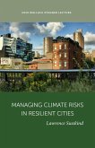 Managing Climate Risk in Resilient Cities