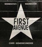 First Avenue: Minnesota's Mainroom