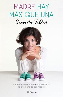 Madre hay más que una : un relato en primera persona sobre la aventura de ser madre - Villar Fitó, Samanta