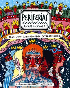 Periferias : gran libro ilustrado de lo extraordinario - Cavolo, Ricardo; García Miguel Casado, Ricardo