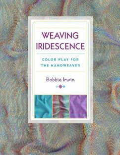 Weaving Iridescence - Irwin, Bobbie