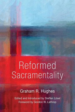 Reformed Sacramentality - Hughes, Graham