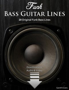 Funk Bass Guitar Lines: 20 Original Funk Bass Lines with Audio & Video - Evans, Gareth