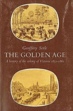 The Golden Age - Serle, Geoffrey