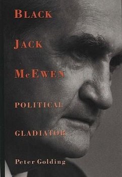 Black Jack McEwen: Political Gladiator - Golding, Peter