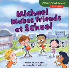 Michael Makes Friends at School - Rustad, Martha E H