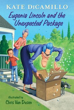 Eugenia Lincoln and the Unexpected Package: Tales from Deckawoo Drive, Volume Four - DiCamillo, Kate