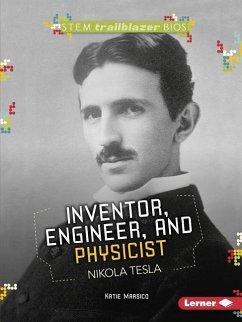 Inventor, Engineer, and Physicist Nikola Tesla - Marsico, Katie