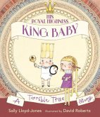 His Royal Highness, King Baby: A Terrible True Story