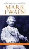 Mark Twain: His Words, Wit, and Wisdom