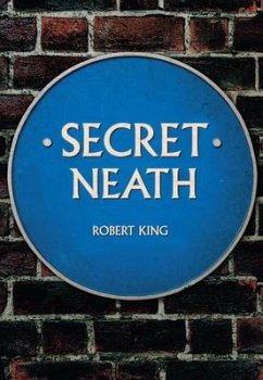 Secret Neath - King, Robert