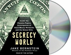 Secrecy World: Inside the Panama Papers Investigation of Illicit Money Networks and the Global Elite - Bernstein, Jake